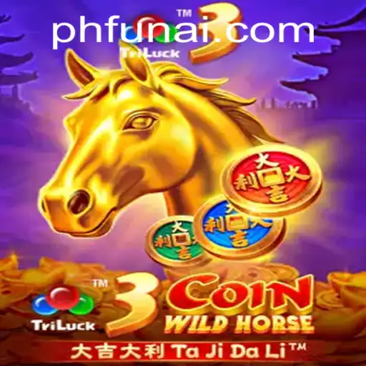 3CoinWildHorse: The Exciting New Game from PHFUN.COM