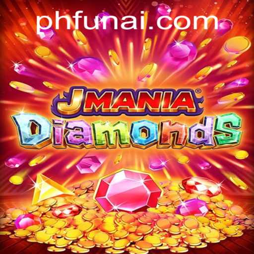 Unveiling JManiaDiamonds: The Ultimate Gaming Adventure at PHFUN.COM