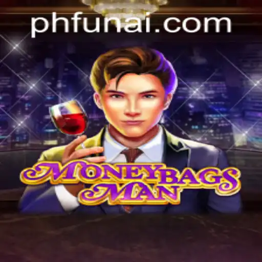 Discover the Thrilling World of MoneybagsMan on PHFUN.COM