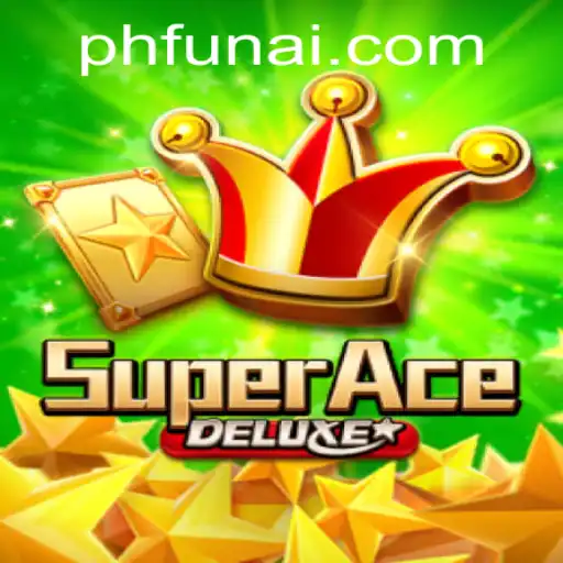 Exploring the Excitement of SuperAceDeluxe at PHFUN.COM